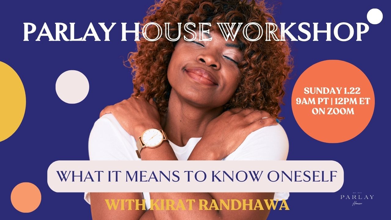 Parlay House Workshop | What it means to Know Oneself