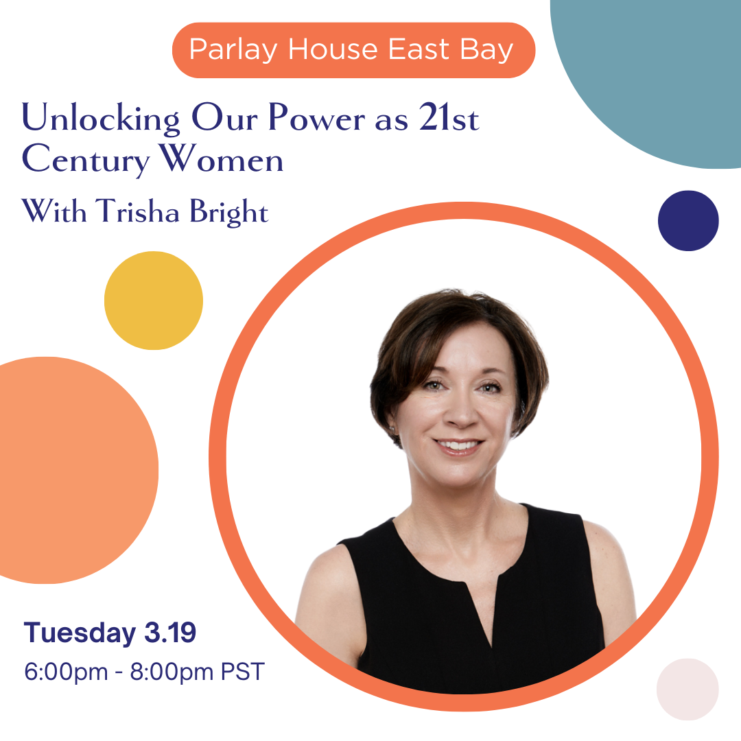 East Bay | Unlocking Our Power as 21st Century Women
