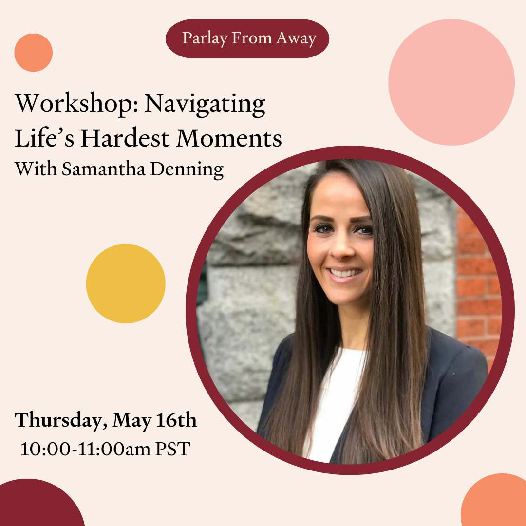 Workshop: Navigating Life’s Hardest Moments