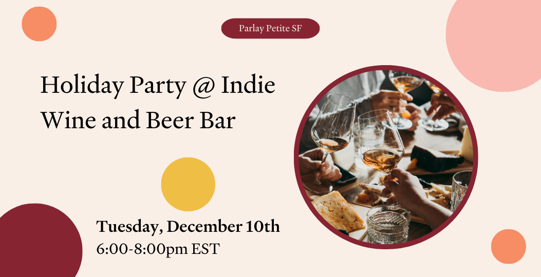 SF Petite: Holiday Party @ Indie Wine and Beer Bar