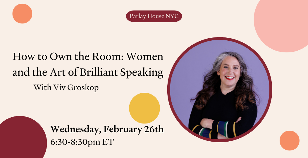 NYC| How to Own the Room: Women and the Art of Brilliant Speaking