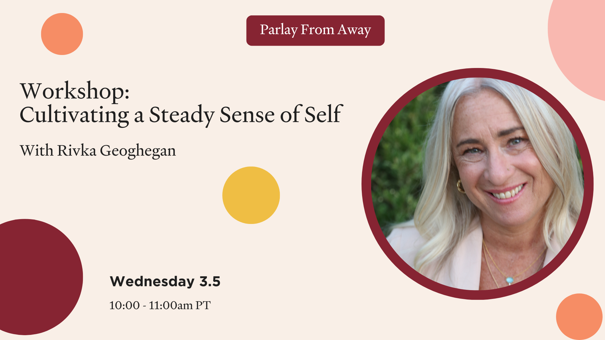 Workshop: Cultivating a Steady Sense of Self